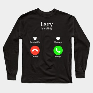 Impractical Jokers - Larry is Calling Long Sleeve T-Shirt